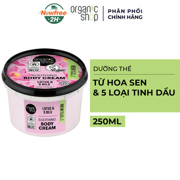 Dưỡng Thể Organic Shop Từ Hoa Sen Và 5 Loại Tinh Dầu 250ml