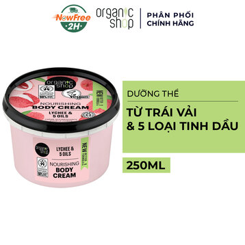 Dưỡng Thể Organic Shop Từ Trái Vải Và 5 Loại Tinh Dầu 250ml